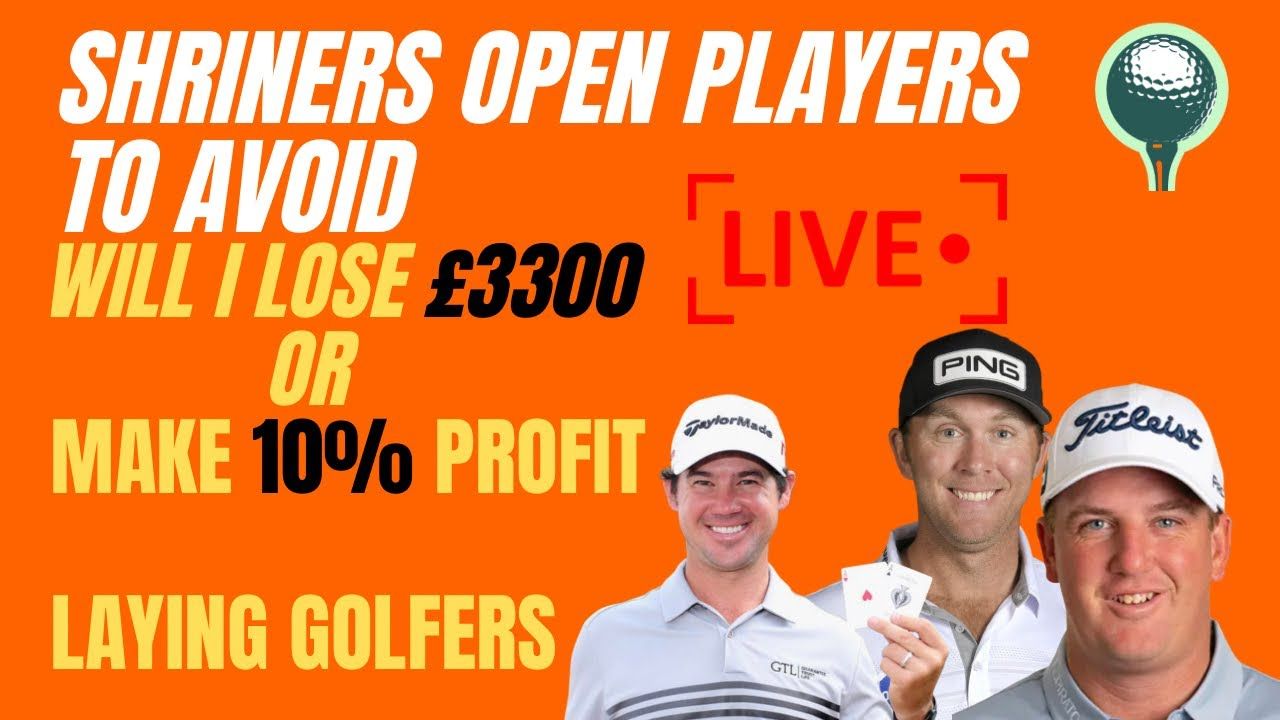 Shriners Open Betting Preview - Players who can’t WIN | Will I LOSE Over £3000 or PROFIT 13% !